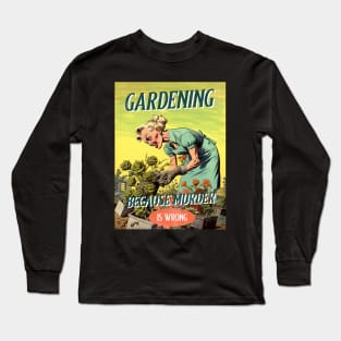 Gardening because murder, vintage zombie poster Long Sleeve T-Shirt